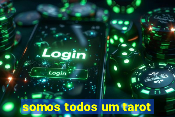 somos todos um tarot